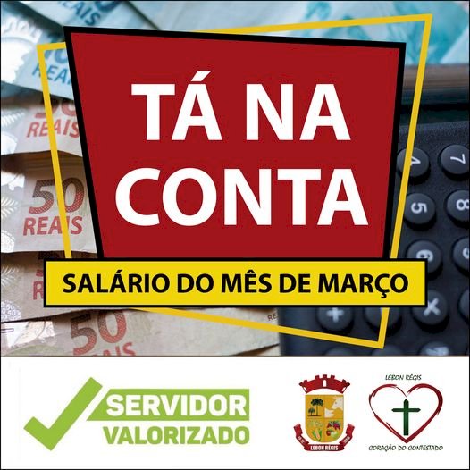 PREFEITURA DE LEBON RÉGIS EFETUA PAGAMENTO DO MÊS DE MARÇO AOS FUNCIONÁRIOS