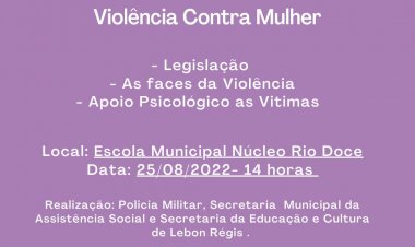 POLÍCIA MILITAR DE LEBON RÉGIS MINISTRARÁ SEMINÁRIO COM TEMA: COMBATE A VIOLÊNCIA CONTRA A MULHER