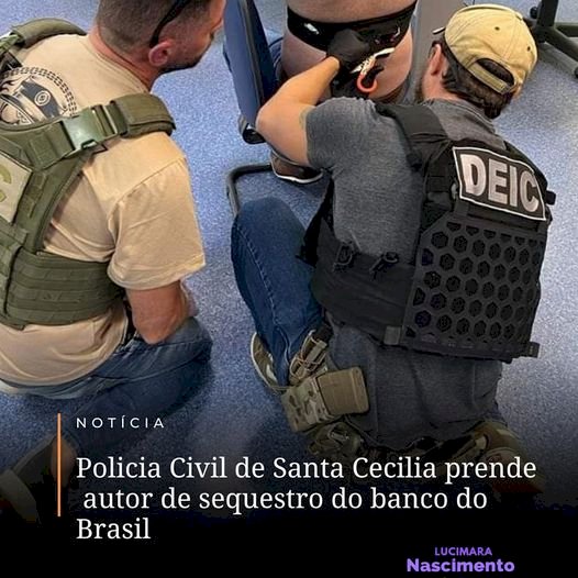 POLÍCIA DE SANTA CECÍLIA PRENDE AUTOR DO SEQUESTRO DO GERENTE DO BANCO DO BRASIL